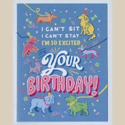 Dog Birthday Card - I'm so excited it's your birthday!
