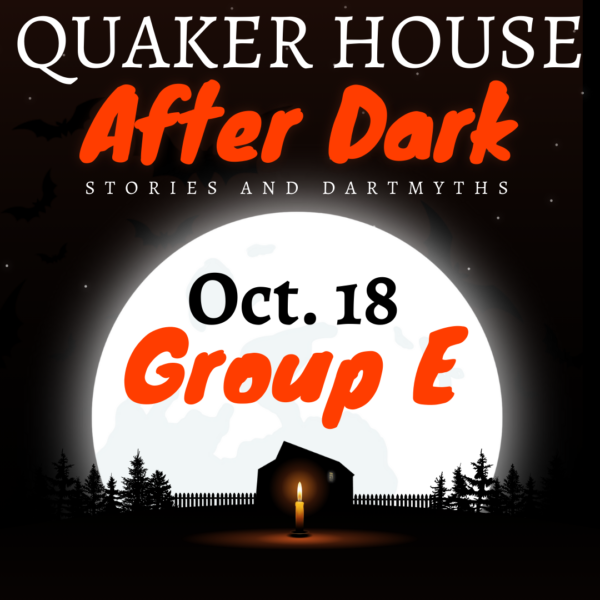 Oct. 18: Quaker House After Dark Group E