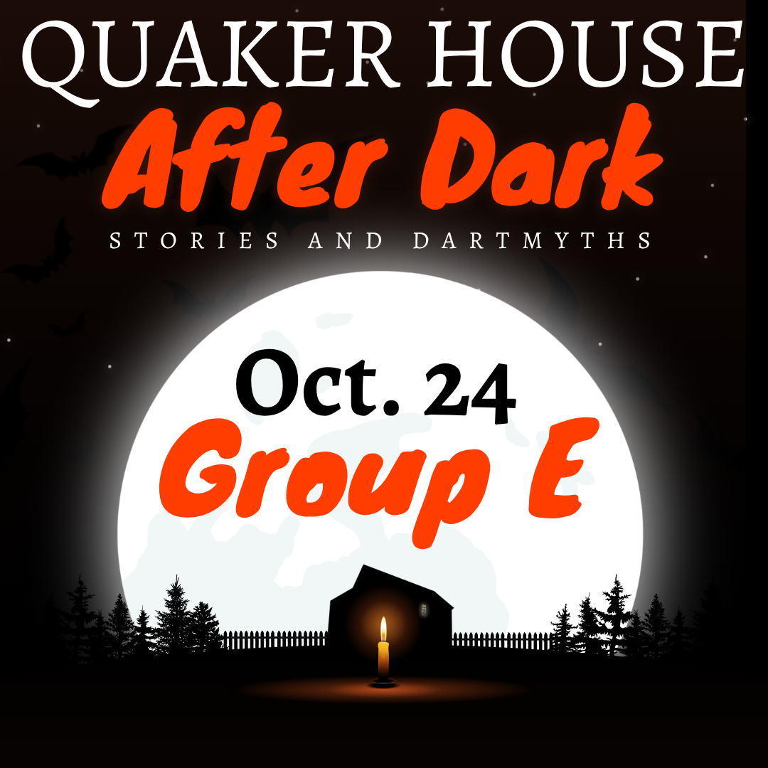 Oct. 24: Quaker House After Dark Group E